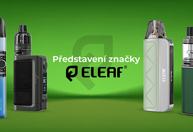 Představení značky Eleaf 🍃 - bohatá historie brandu a modelové řady